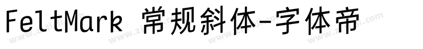 FeltMark 常规斜体字体转换